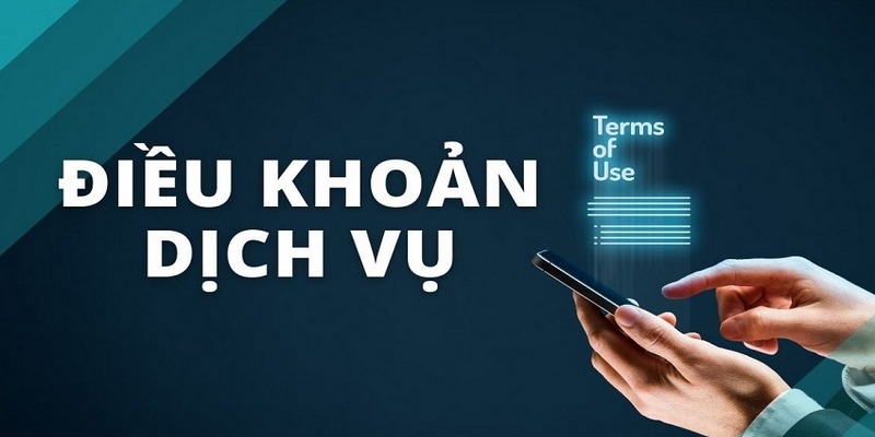 Điều khoản và điều kiện là những nguyên tắc người chơi phải tuân thủ