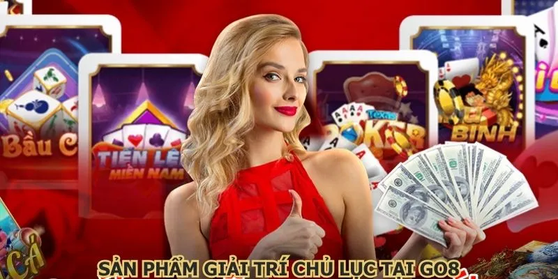 Sản phẩm giải trí chủ lực tại Go8